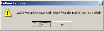 Would you like to download folders from the mail server you added?